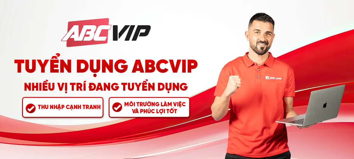 ABCVIP tuyển dụng nhiều vị trí hấp dẫn
